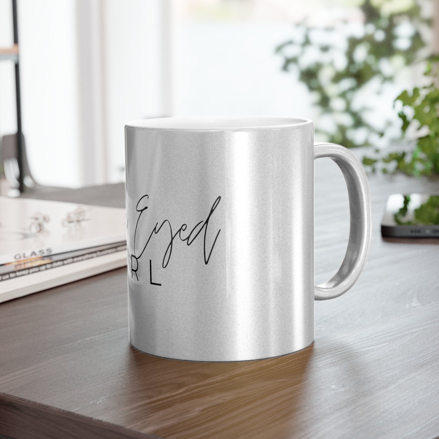 Brown Eyed Girl | Metallic Mug (Silver\Gold)