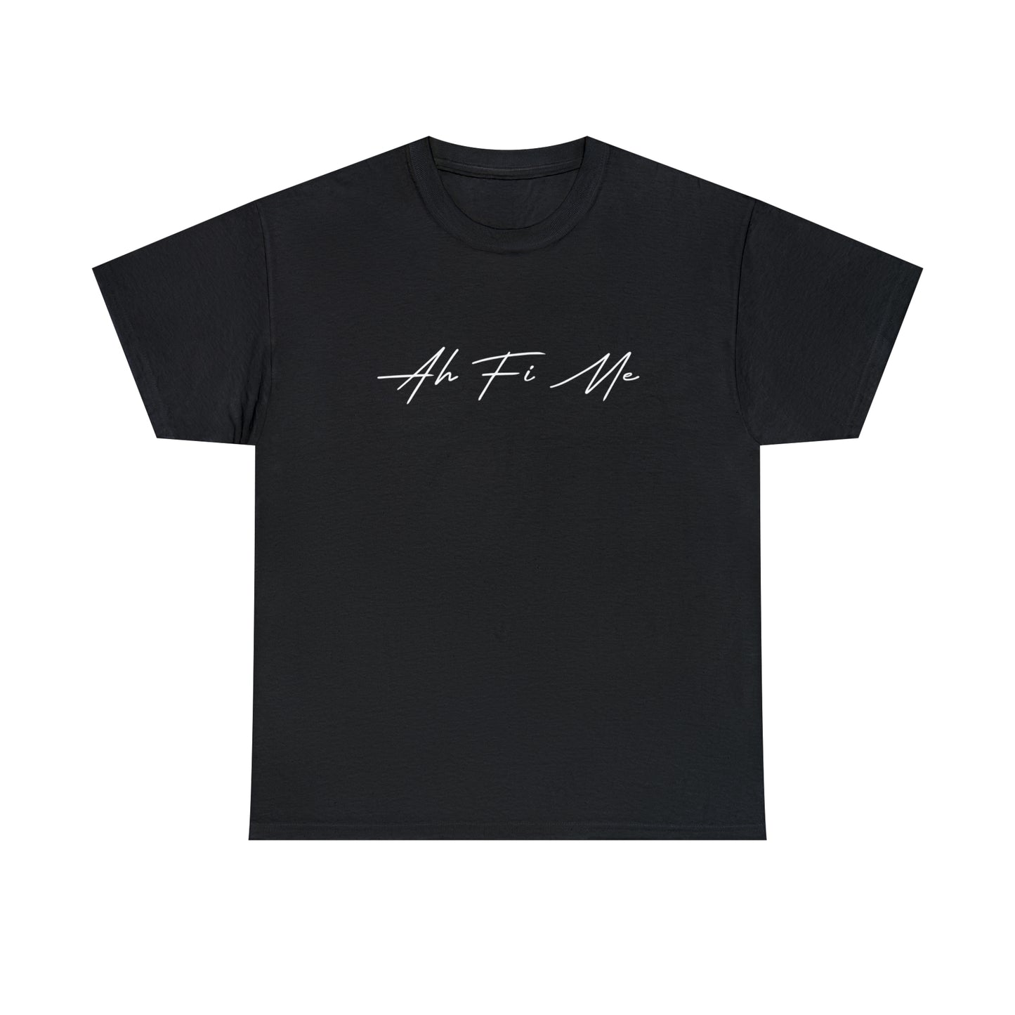 Ah Fi Me | Cotton Tee