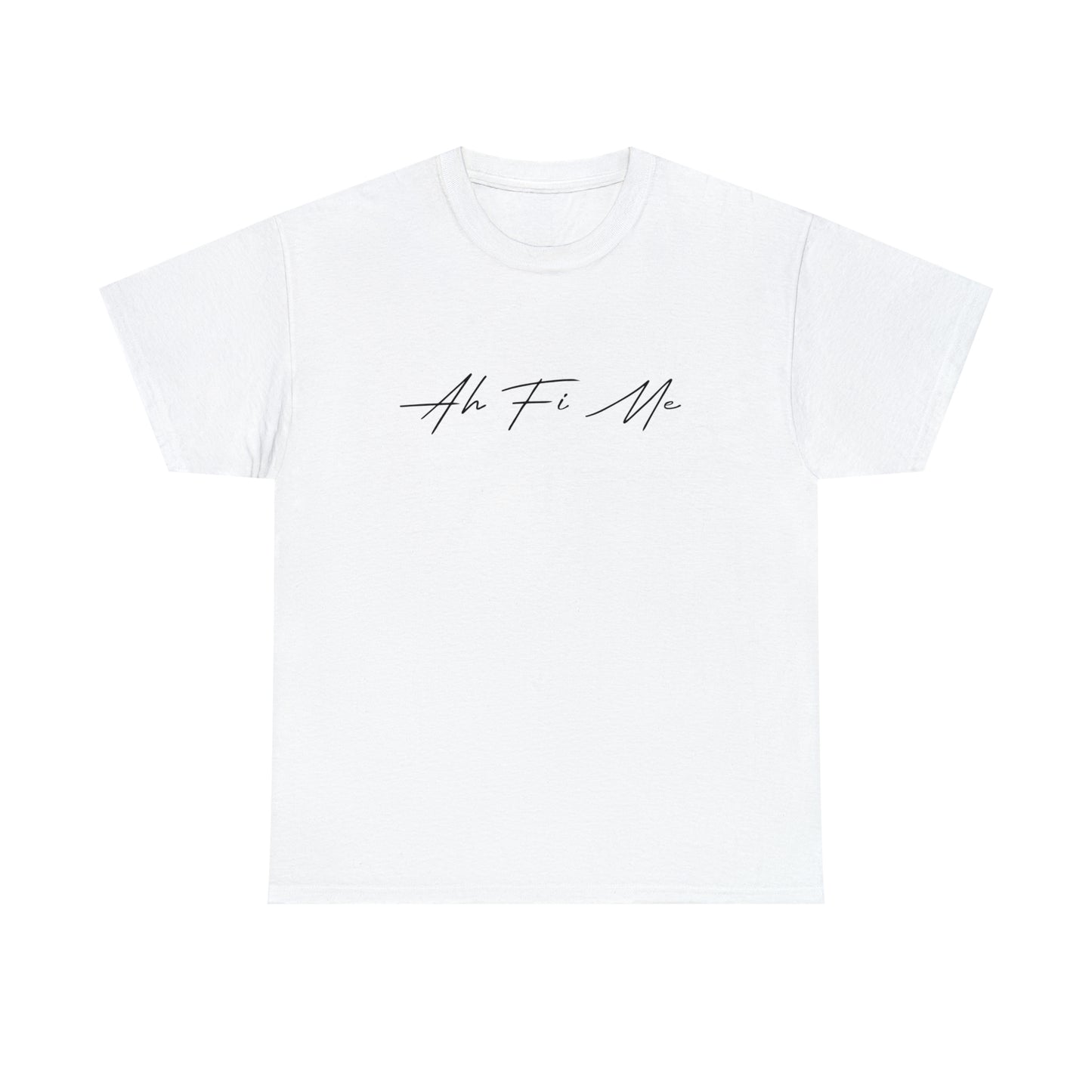 Ah Fi Me | Cotton Tee