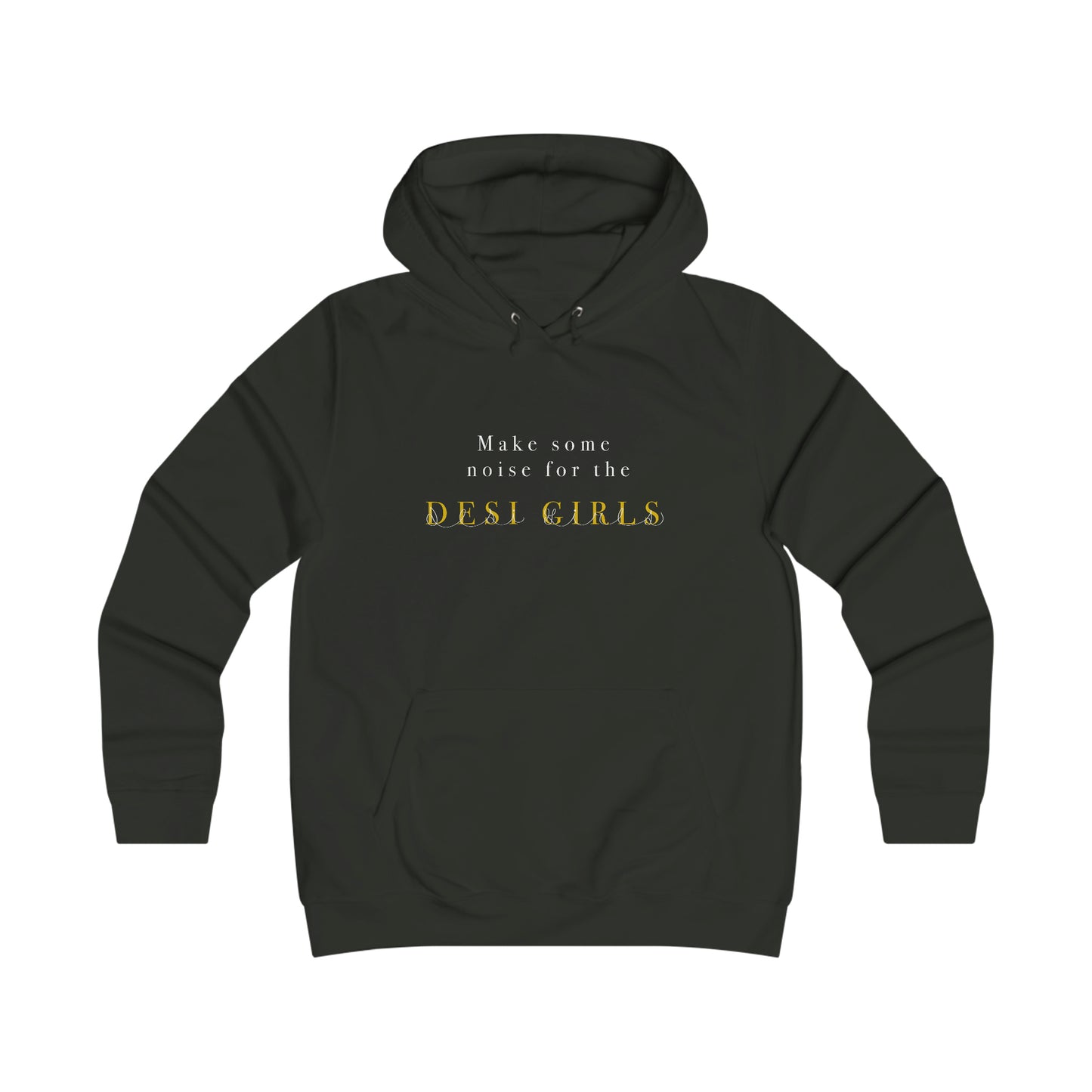 Make Some Noise for the Desi Girls Hoodie